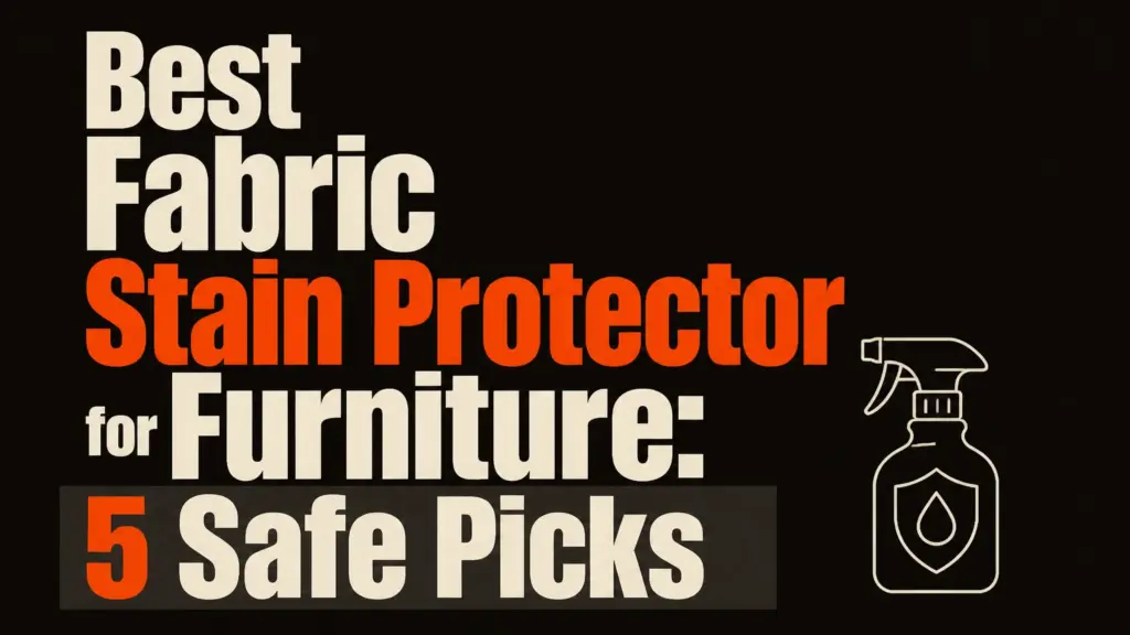 best fabric stain protector for furniture