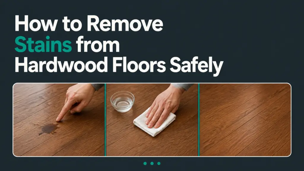 how to remove stains from hardwood floors