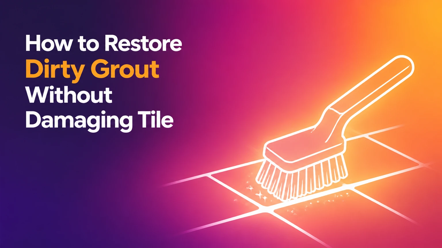 how to restore dirty grout