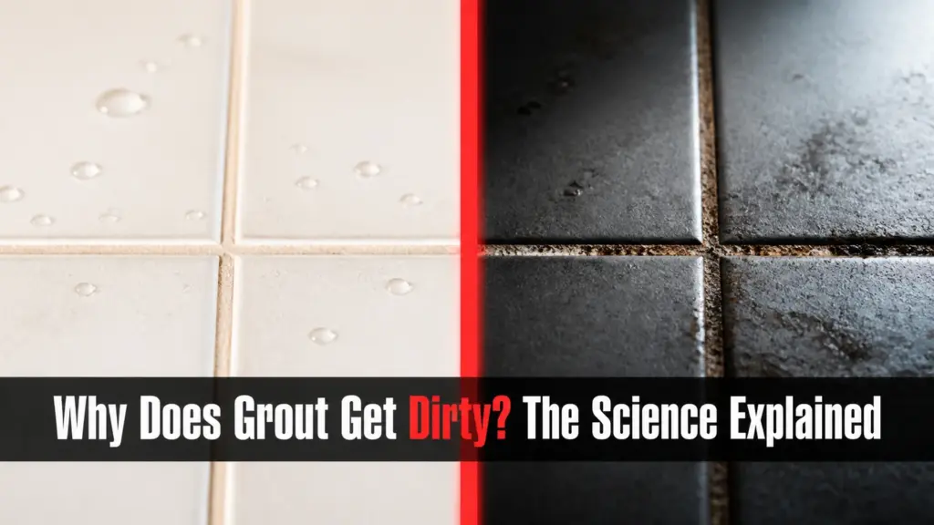 why does grout get dirty